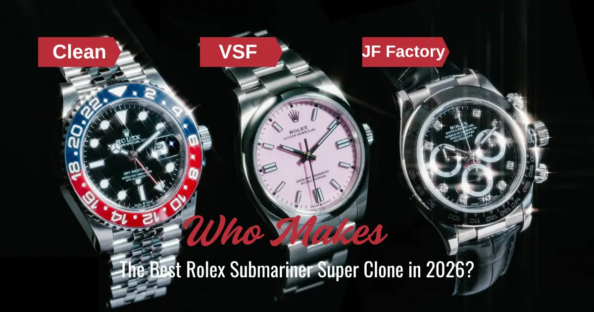 Who makes the best Rolex Submariner Super Clone in 2026? A side-by-side comparison of Clean, VSF, and JF Factory by Chronetti.